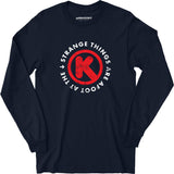 Strange Things are Afoot at the Circle K - Long Sleeve T-Shirt