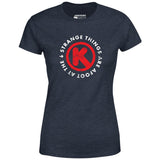 Strange Things are Afoot at the Circle K - Women's T-Shirt