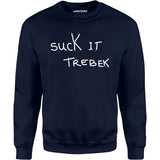 Suck it Trebek - Unisex Sweatshirt