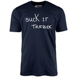 Suck it Trebek - Unisex T-Shirt