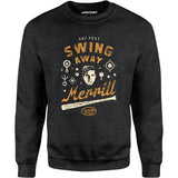 Swing Away Merrill - Signs - Unisex Sweatshirt