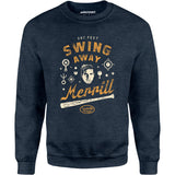 Swing Away Merrill - Signs - Unisex Sweatshirt