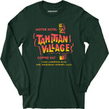 Tahitian Village - Downey, CA - Vintage Tiki Bar - Long Sleeve T-Shirt