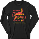 Tahitian Village - Downey, CA - Vintage Tiki Bar - Long Sleeve T-Shirt