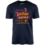 Tahitian Village - Downey, CA - Vintage Tiki Bar - Unisex T-Shirt