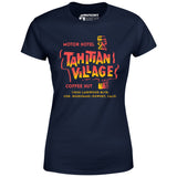 Tahitian Village - Downey, CA - Vintage Tiki Bar - Women's T-Shirt