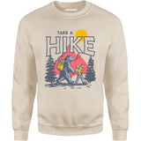 Take a Hike - Unisex Sweatshirt