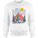 Take a Hike - Unisex Sweatshirt