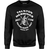 Taunton Herrings - Massachusetts - Vintage Defunct Baseball Teams - Unisex Sweatshirt