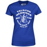 Taunton Herrings - Massachusetts - Vintage Defunct Baseball Teams - Women's T-Shirt