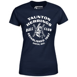 Taunton Herrings - Massachusetts - Vintage Defunct Baseball Teams - Women's T-Shirt