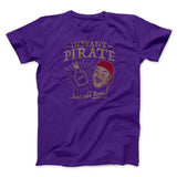Instant Pirate, Just Add Rum Men/Unisex T-Shirt