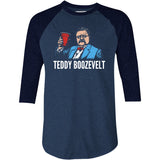 Teddy Boozevelt - 3/4 Sleeve Raglan T-Shirt