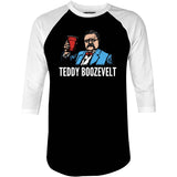 Teddy Boozevelt - 3/4 Sleeve Raglan T-Shirt