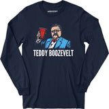 Teddy Boozevelt - Long Sleeve T-Shirt