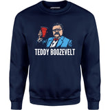 Teddy Boozevelt - Unisex Sweatshirt