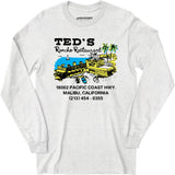 Ted's Rancho Restaurant - Malibu, CA - Vintage Restaurant - Long Sleeve T-Shirt