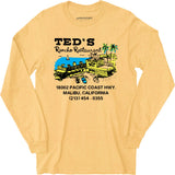 Ted's Rancho Restaurant - Malibu, CA - Vintage Restaurant - Long Sleeve T-Shirt
