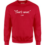 That's What She Said - Unisex Sweatshirt