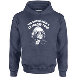 The British Blew a 13 Colony Lead - Unisex Hoodie