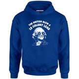 The British Blew a 13 Colony Lead - Unisex Hoodie