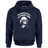 The British Blew a 13 Colony Lead - Unisex Hoodie