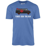 The Eh Team - Unisex T-Shirt