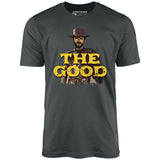 The Good - Unisex T-Shirt