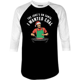 The Joke's On Santa, I Wanted Coal - 3/4 Sleeve Raglan T-Shirt