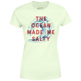 The Ocean Made Me Salty - Women's T-Shirt