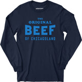 The Original Beef of Chicagoland - Long Sleeve T-Shirt