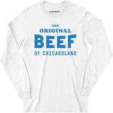 The Original Beef of Chicagoland - Long Sleeve T-Shirt