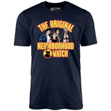 The Original Neighborhood Watch - Unisex T-Shirt