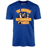 The Original Neighborhood Watch - Unisex T-Shirt