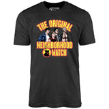 The Original Neighborhood Watch - Unisex T-Shirt