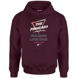 The Pinheads - Too Darn Loud Tour - Unisex Hoodie