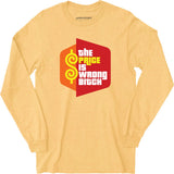 The Price is Wrong Bitch - Long Sleeve T-Shirt
