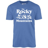 The Rocky Mountains - Unisex T-Shirt