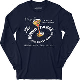 The Round Table - Laguna Beach, CA - Vintage Restaurant - Long Sleeve T-Shirt