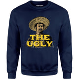 The Ugly - Unisex Sweatshirt