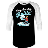 They See Me Rollin' Snowball - 3/4 Sleeve Raglan T-Shirt