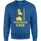 Thiccolas Cage - Unisex Sweatshirt