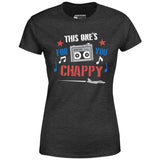 This One's For You Chappy - Iron Eagle - Women's T-Shirt