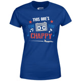This One's For You Chappy - Iron Eagle - Women's T-Shirt