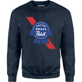 This Too Shall Pabst - Unisex Sweatshirt