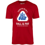 Thornton Melon's Tall & Fat - Unisex T-Shirt