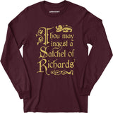 Thou May Ingest a Satchel of Richards - Long Sleeve T-Shirt