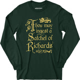 Thou May Ingest a Satchel of Richards - Long Sleeve T-Shirt