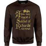 Thou May Ingest a Satchel of Richards - Unisex Sweatshirt