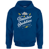 Thunder Buddies for Life - Unisex Hoodie